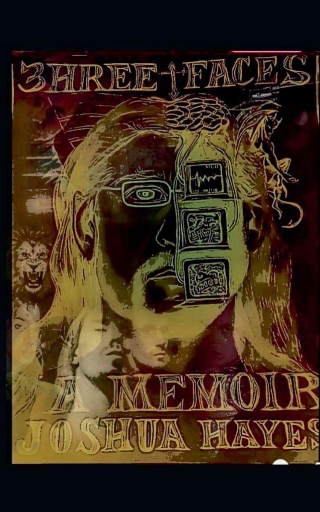 3hree Faces a Memoir