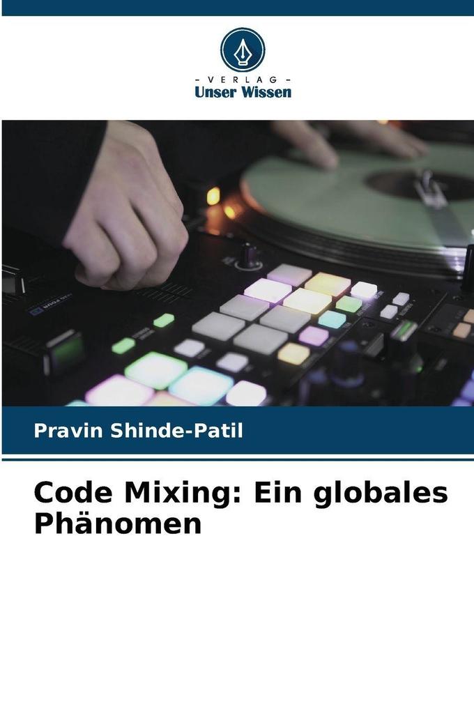 Code Mixing: Ein globales Phänomen