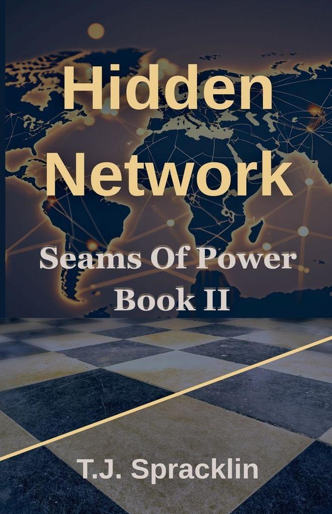 Seams of Power Book 2 - Hidden Network