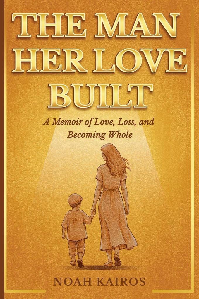 The Man Her Love Built