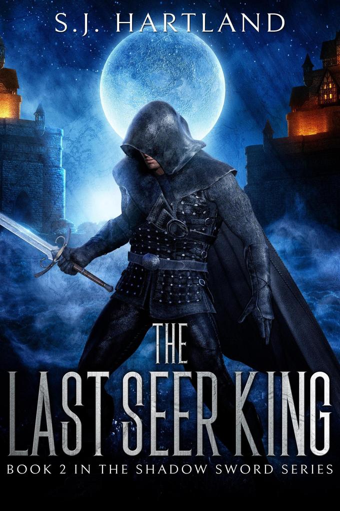 The Last Seer King (Shadow Sword series #2)