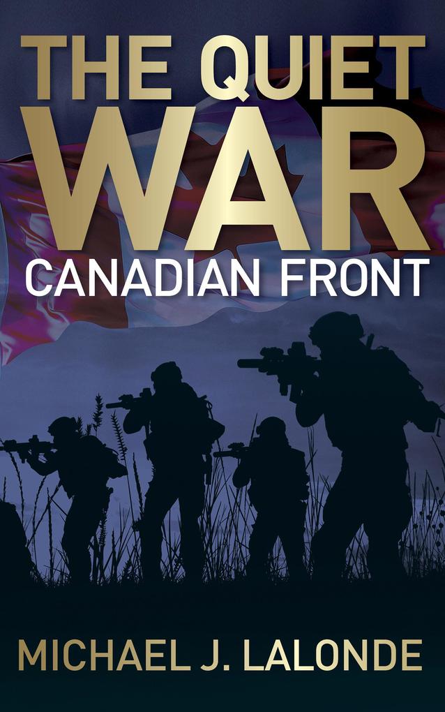The Quiet War: Canadian Front