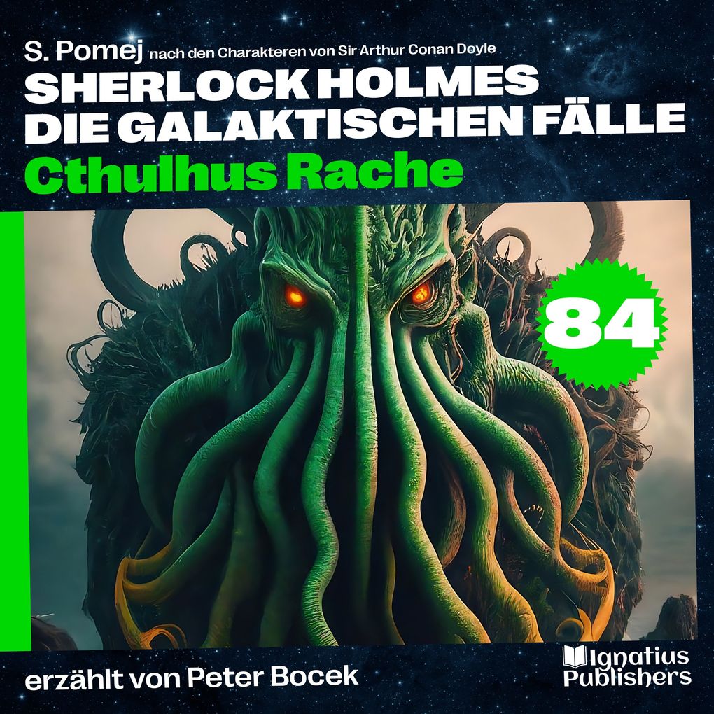 Cthulhus Rache (Sherlock Holmes - Die galaktischen Fälle Folge 84)
