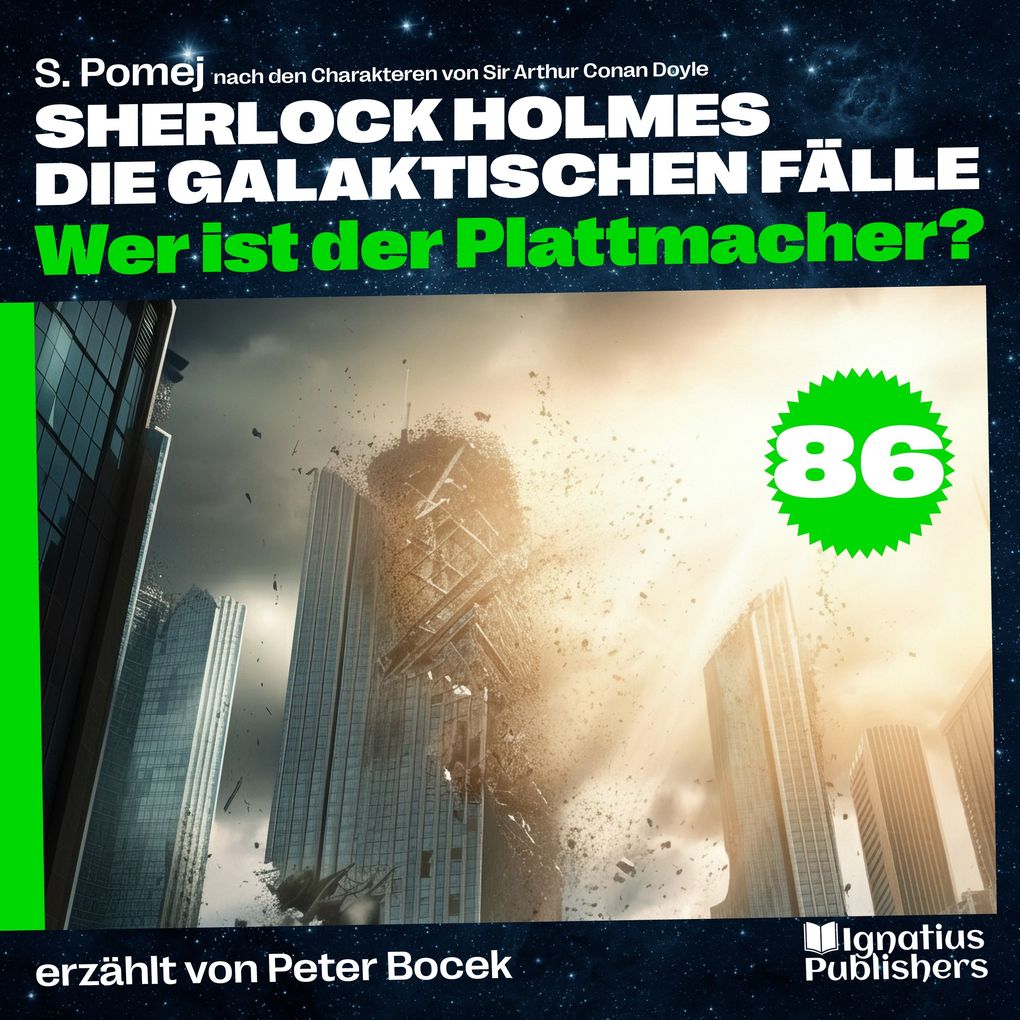 Wer ist der Plattmacher? (Sherlock Holmes - Die galaktischen Fälle Folge 86)