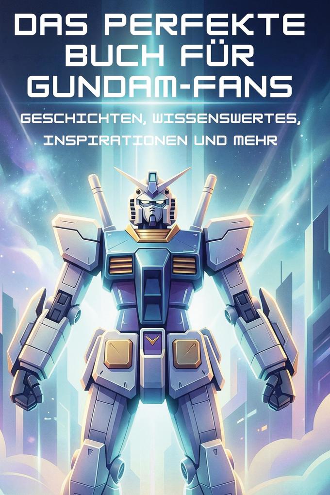 Das perfekte Buch für Gundam-Fans
