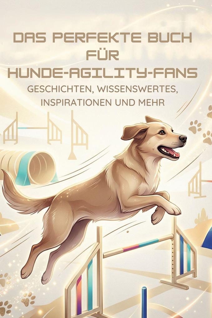Das perfekte Buch für Hunde-Agility-Fans