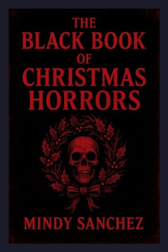The Black Book Of Christmas Horrors