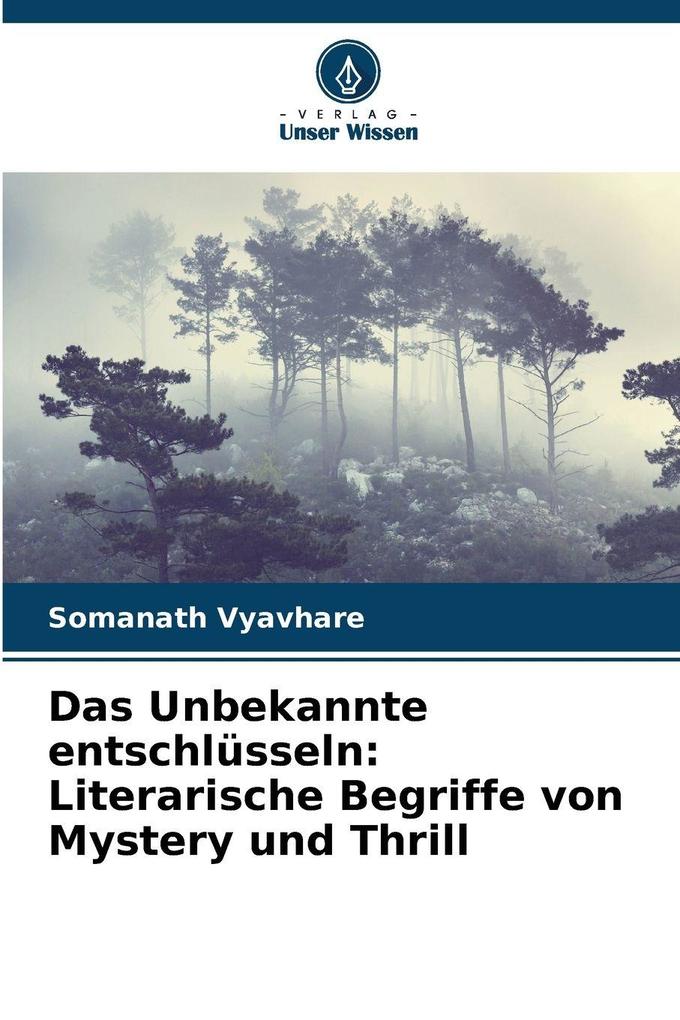 Das Unbekannte entschlüsseln: Literarische Begriffe von Mystery und Thrill