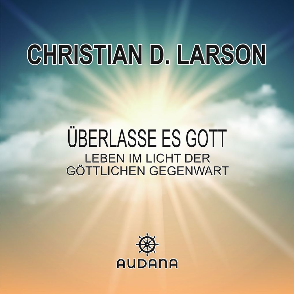 Christian Larson - Überlasse es Gott