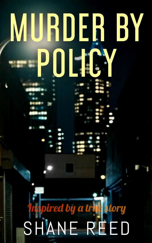 Murder By Policy (True Crime)