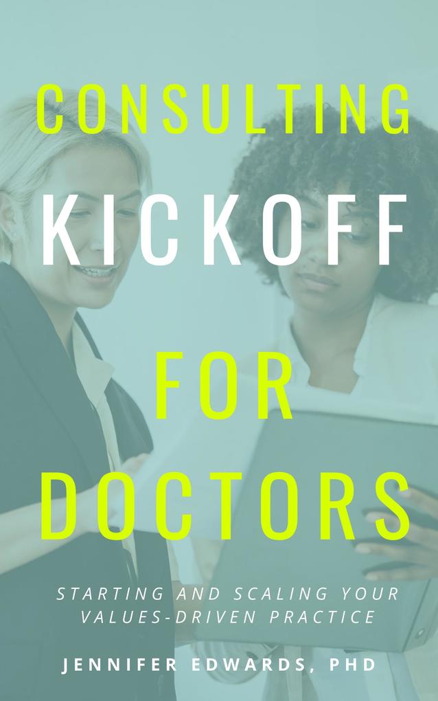 Consulting Kickoff for Doctors