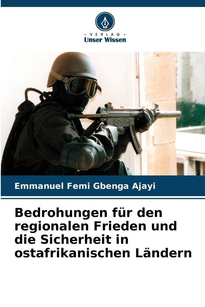 Bedrohungen für den regionalen Frieden und die Sicherheit in ostafrikanischen Ländern
