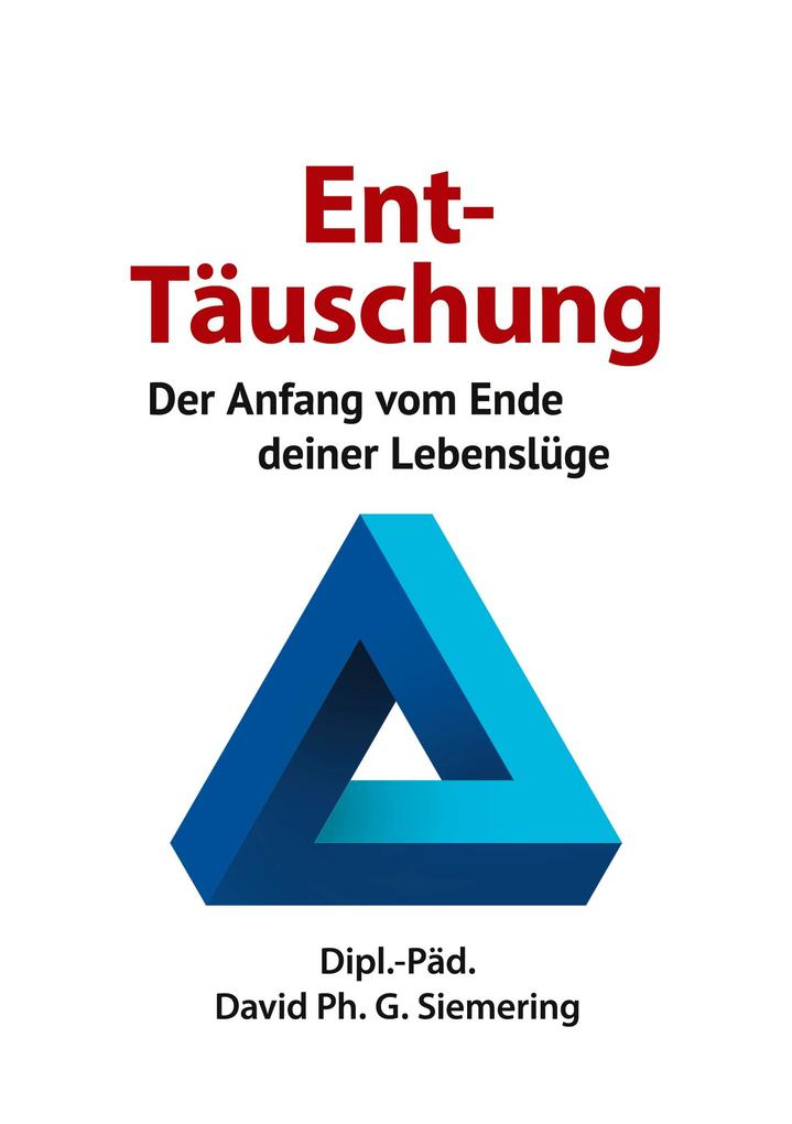 Ent-Täuschung