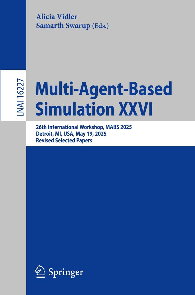 Multi-Agent-Based Simulation XXVI