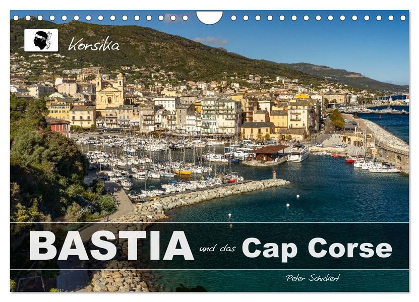 Korsika - Bastia und das Cap Corse (Wandkalender 2026 DIN A4 quer) CALVENDO Monatskalender