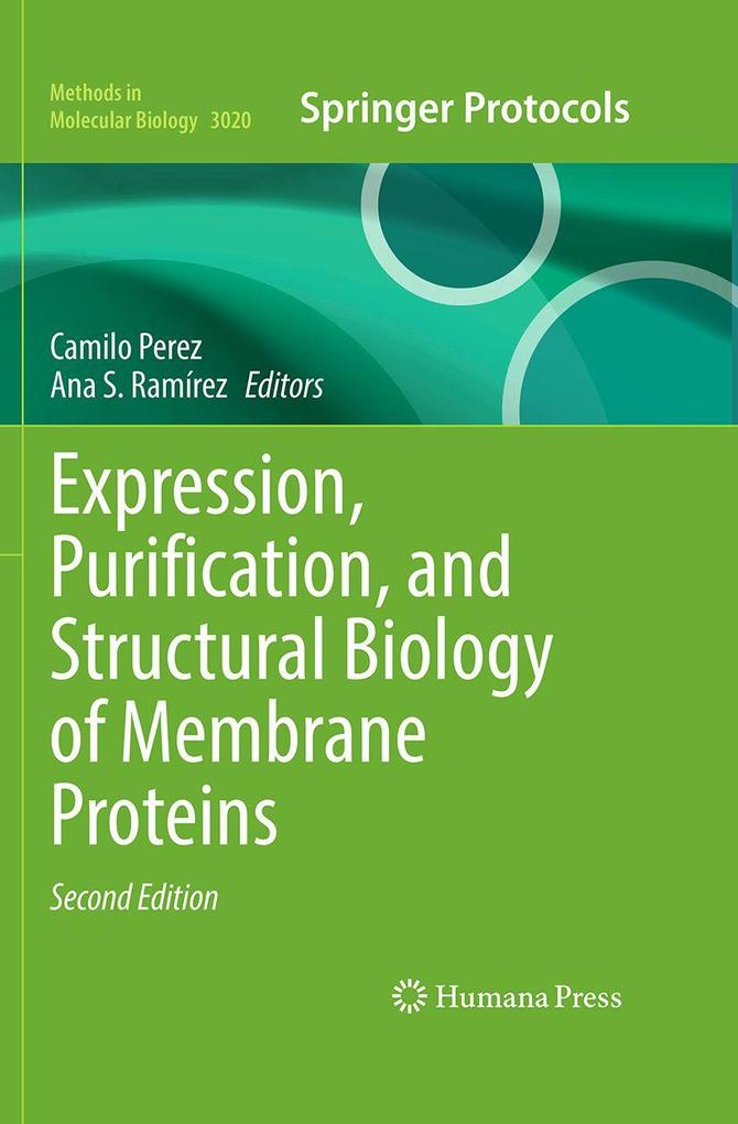 Expression Purification and Structural Biology of Membrane Proteins
