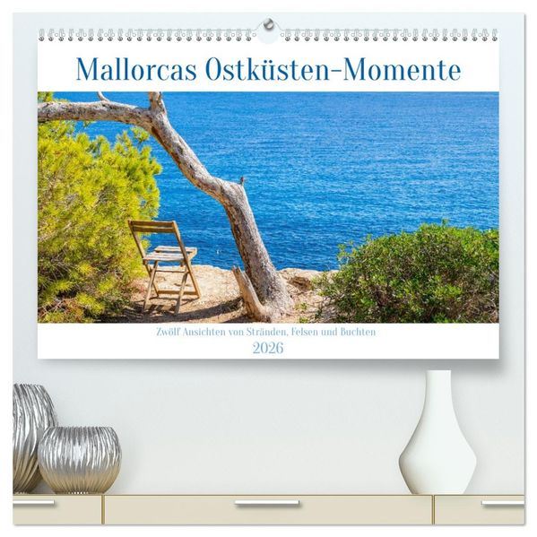 Mallorcas Ostküsten-Momente (hochwertiger Premium Wandkalender 2026 DIN A2 quer) Kunstdruck in Hochglanz