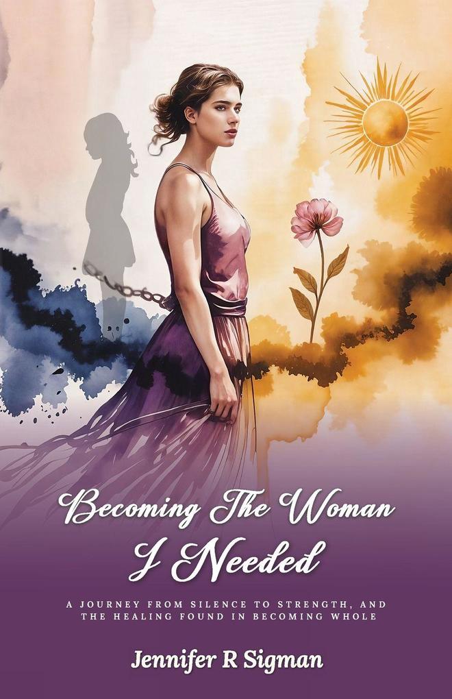 Becoming the Woman I Needed
