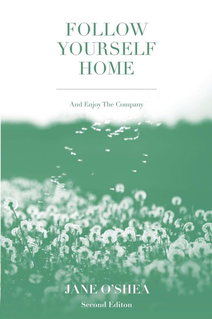 Follow Yourself Home (2nd edition)