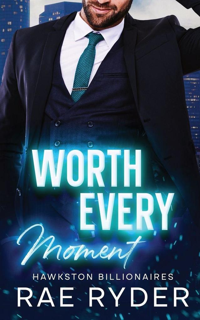 Worth Every Moment