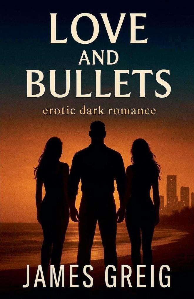 Love and Bullets