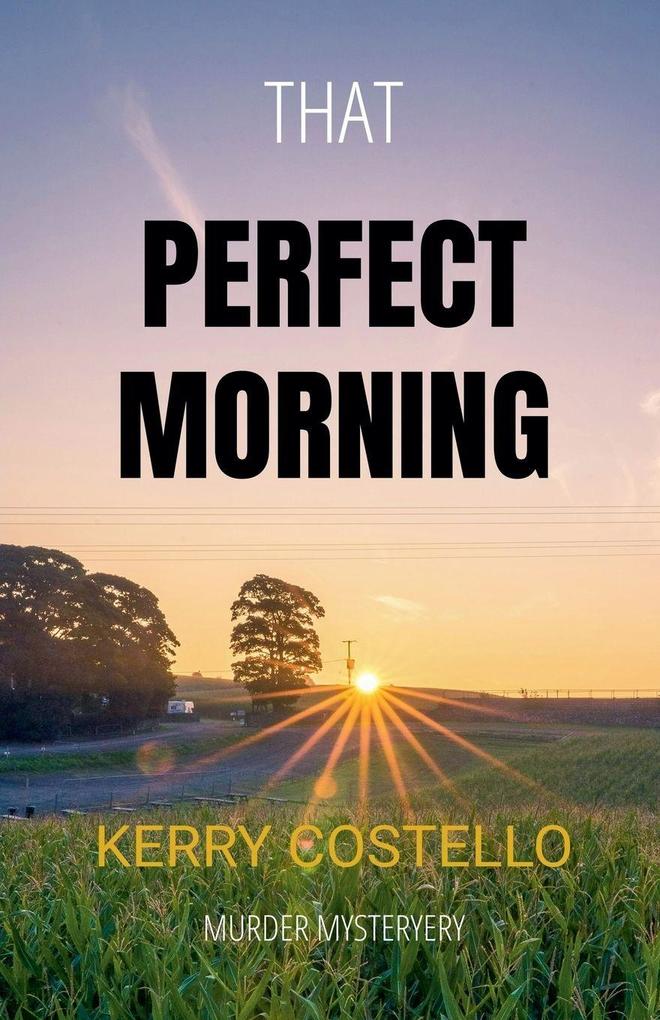 Perfect Morning