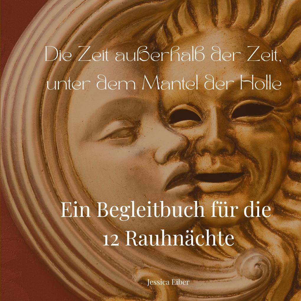 Die Zeit außerhalb der Zeit unter dem Mantel der Holle