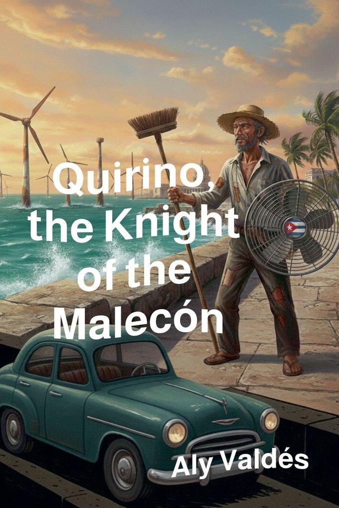 Quirino the Knight of the Malecón