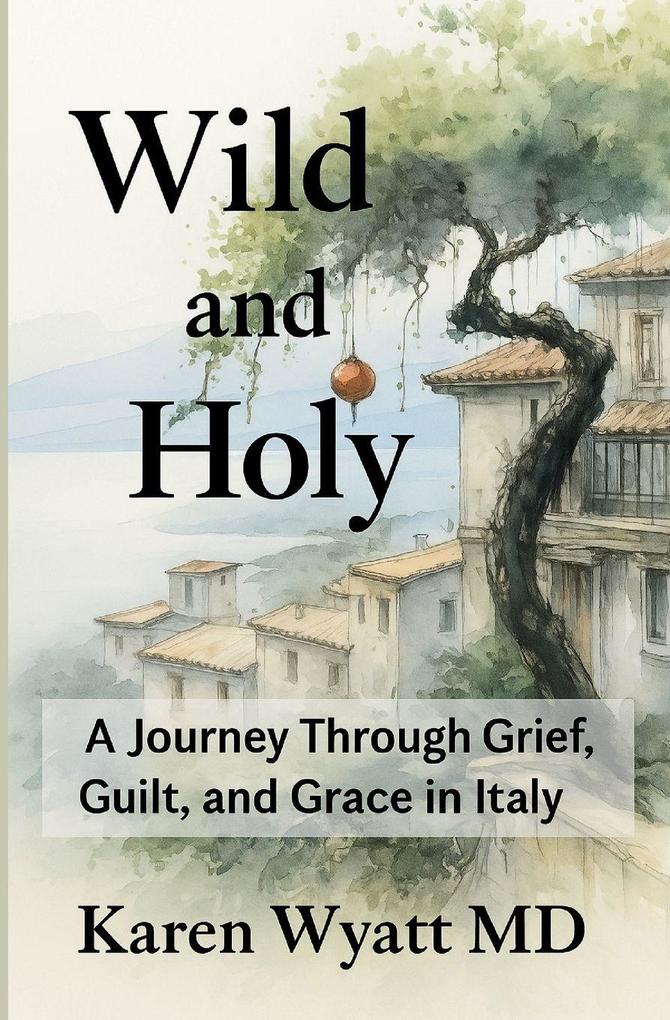 Wild and Holy