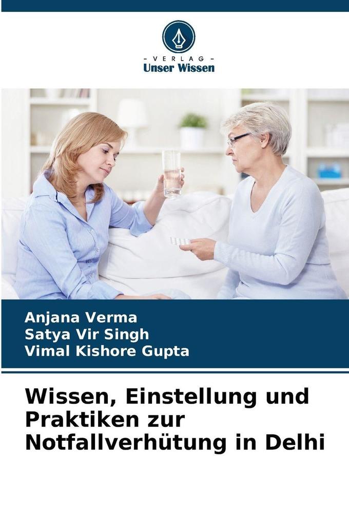 Wissen Einstellung und Praktiken zur Notfallverhütung in Delhi
