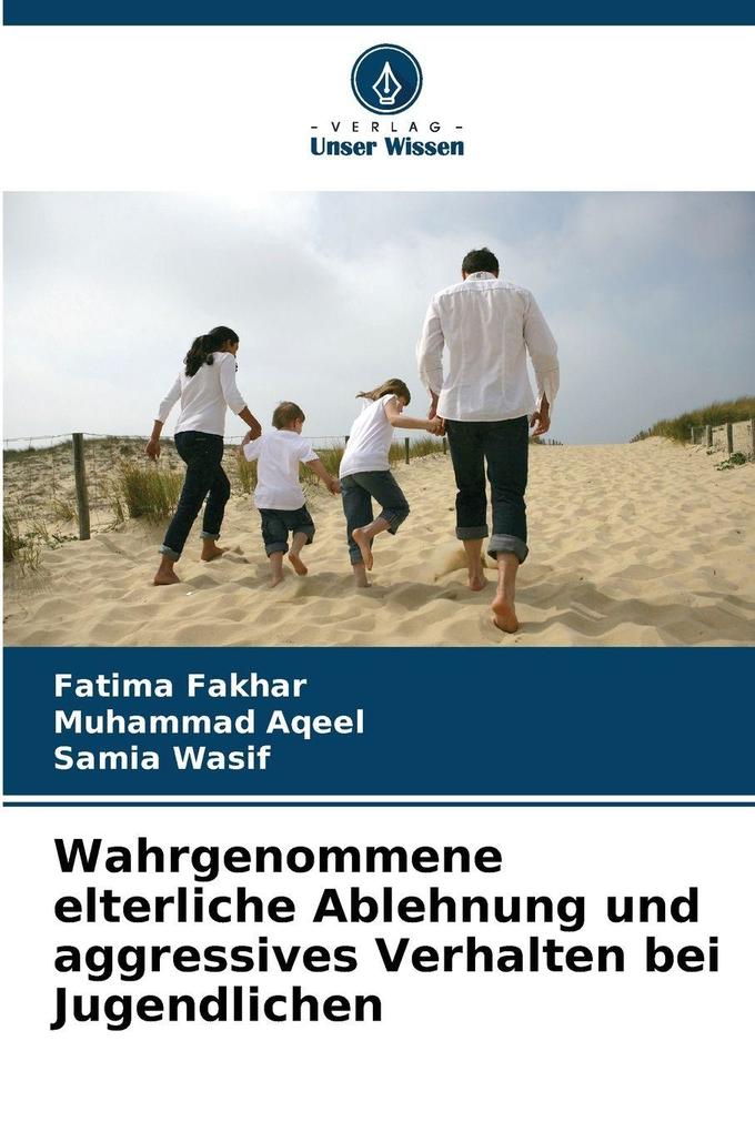 Wahrgenommene elterliche Ablehnung und aggressives Verhalten bei Jugendlichen