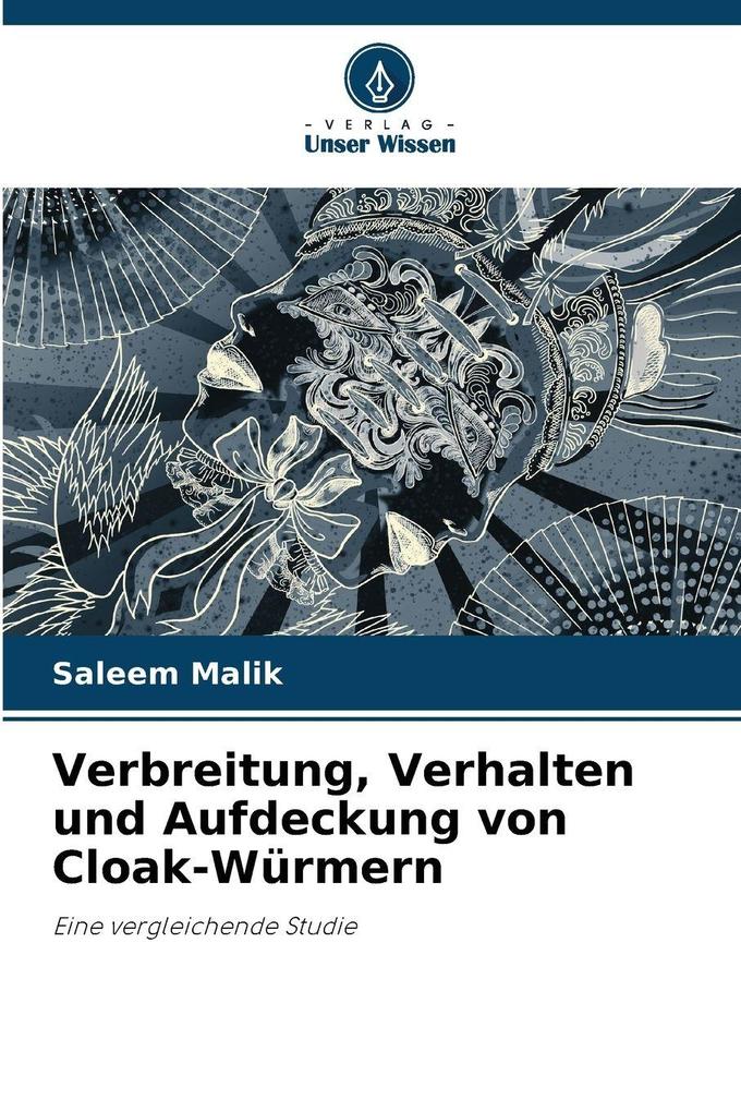 Verbreitung Verhalten und Aufdeckung von Cloak-Würmern