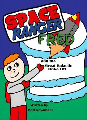 Space Ranger Fred and the Great Galactic Bake Off