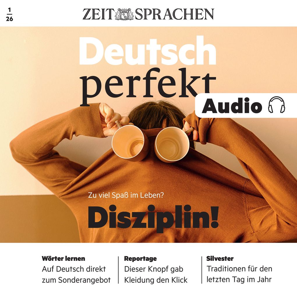 Deutsch perfekt Audio - Disziplin!