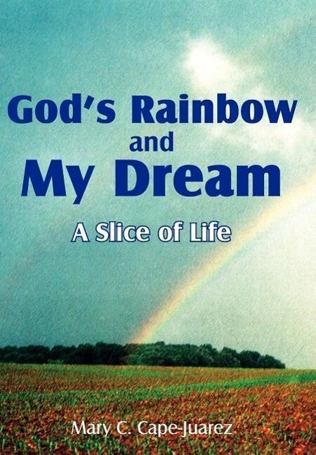 God‘s Rainbow and My Dream