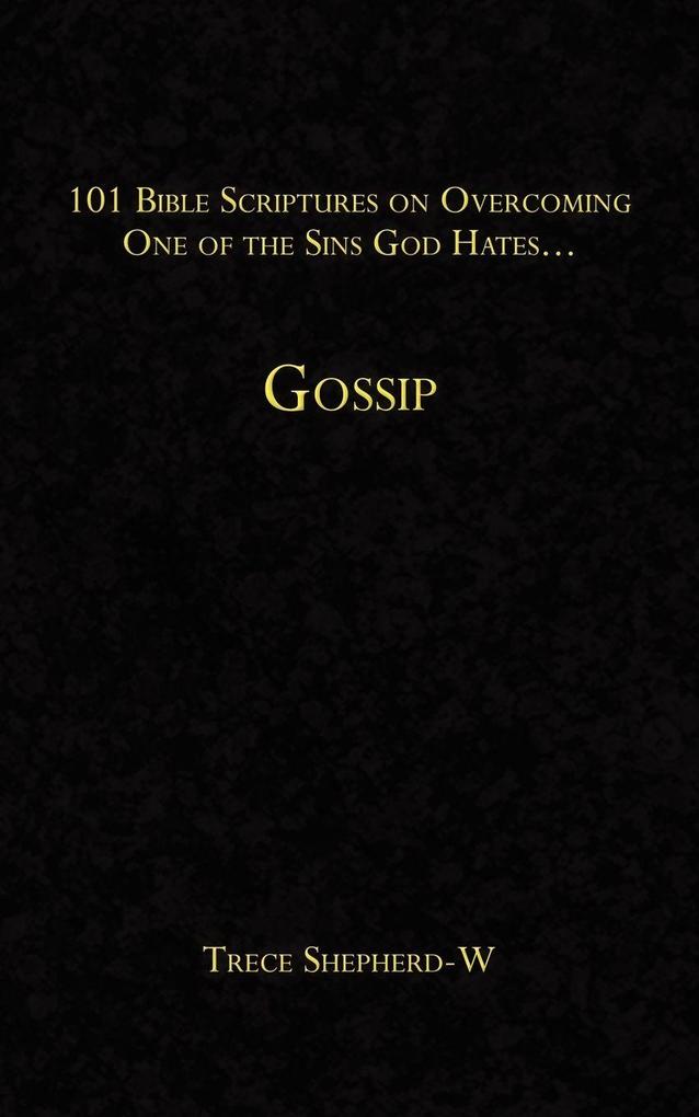 101 Bible Scriptures on Overcoming One of the Sins God Hates...