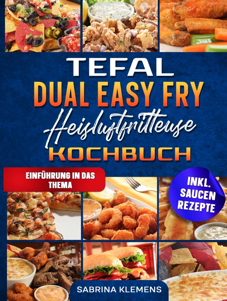 Tefal Dual Easy Fry Heißluftfritteuse Kochbuch