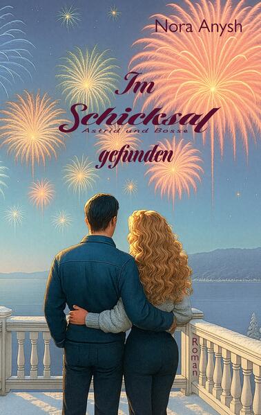 Astrid & Bosse - Im Schicksal gefunden