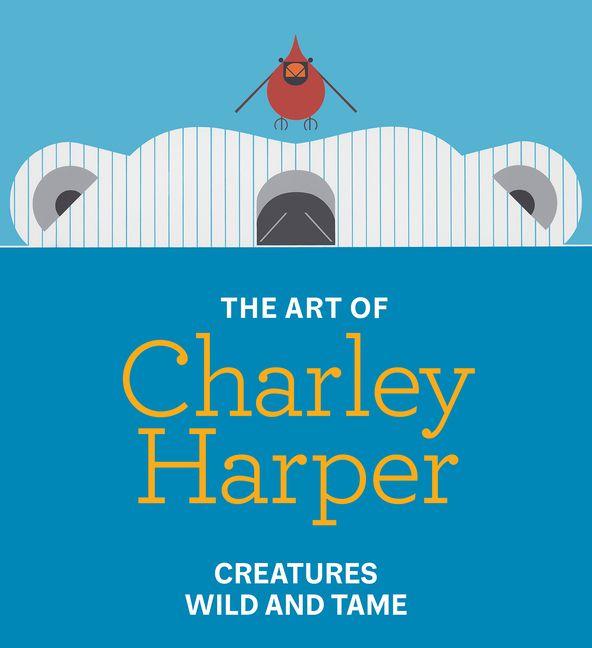 The Art of Charley Harper