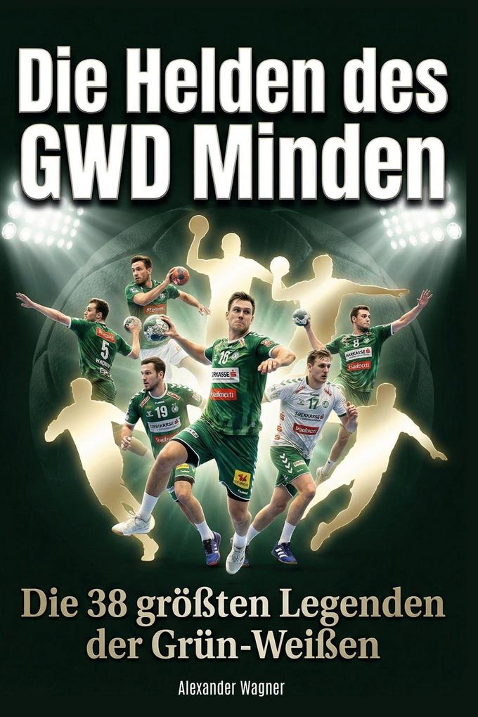 Die Helden des GWD Minden