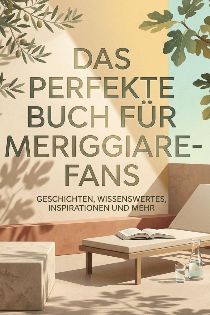 Das perfekte Buch für Meriggiare-Fans