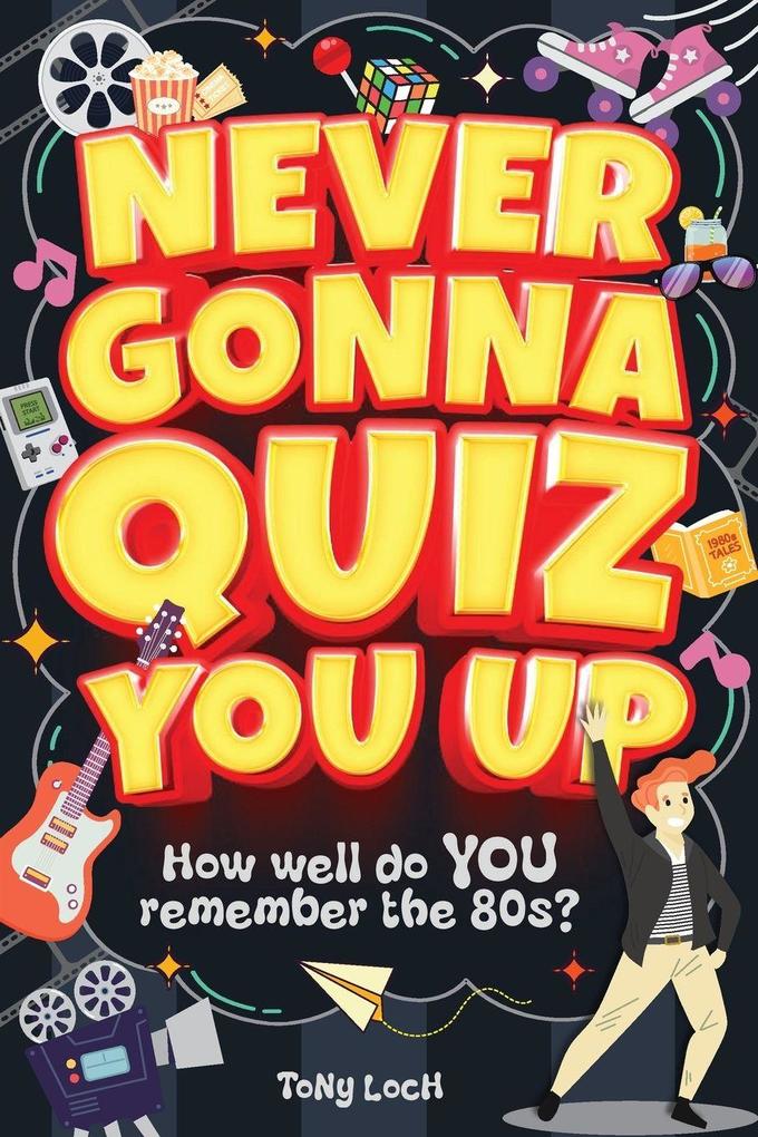 Never Gonna Quiz You Up