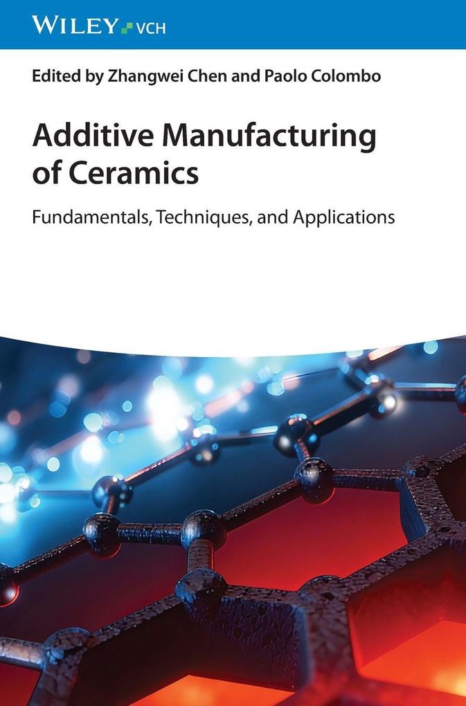Additive Manufacturing of Ceramics Zhangwei Chen - Bild 2