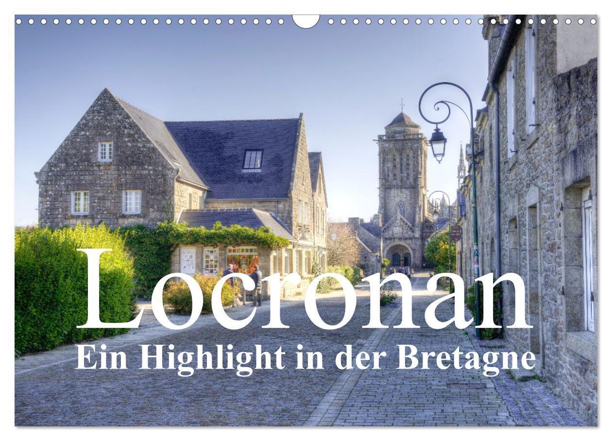 Locronan ein Highlight in der Bretagne (Wandkalender 2026 DIN A3 quer) CALVENDO Monatskalender