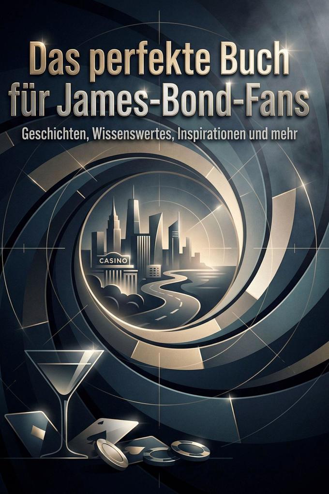 Das perfekte Buch für James-Bond-Fans