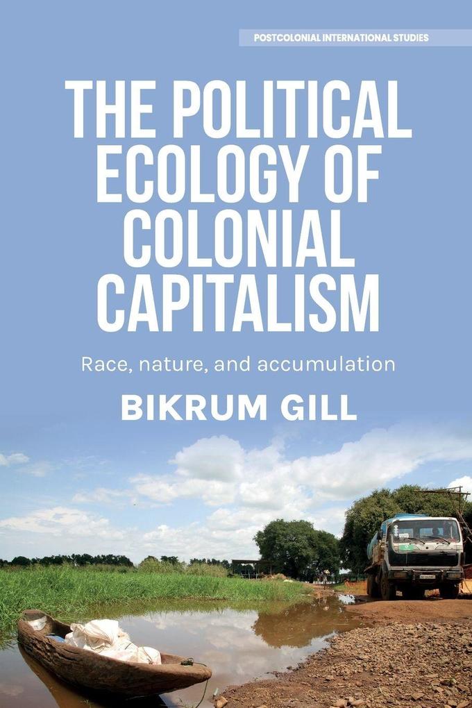 The political ecology of colonial capitalism
