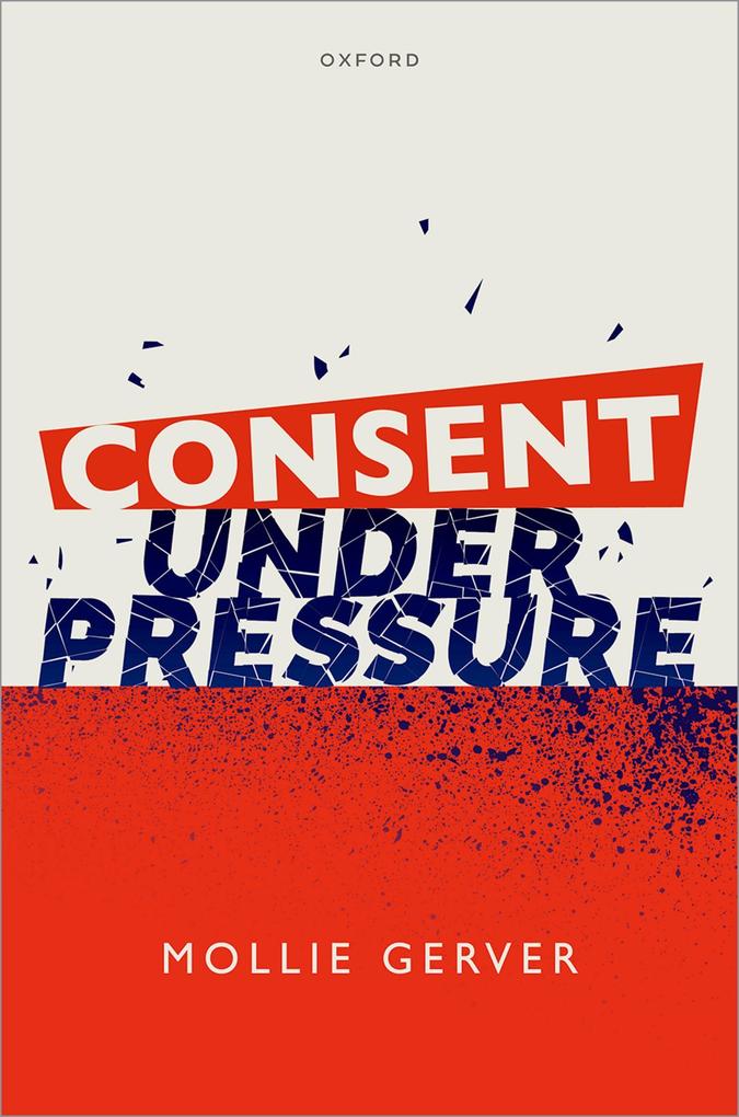 Consent Under Pressure
