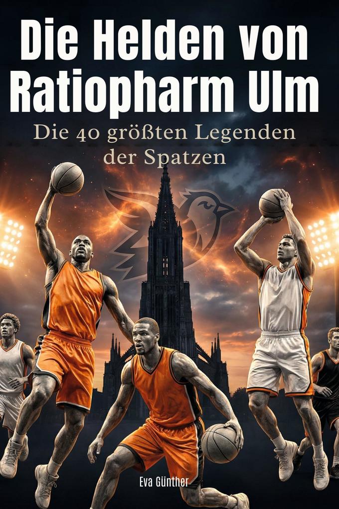 Die Helden von Ratiopharm Ulm