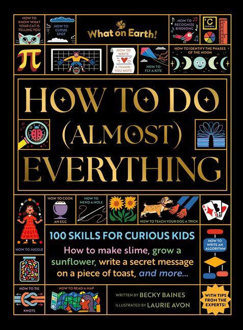 How to Do (Almost) Everything
