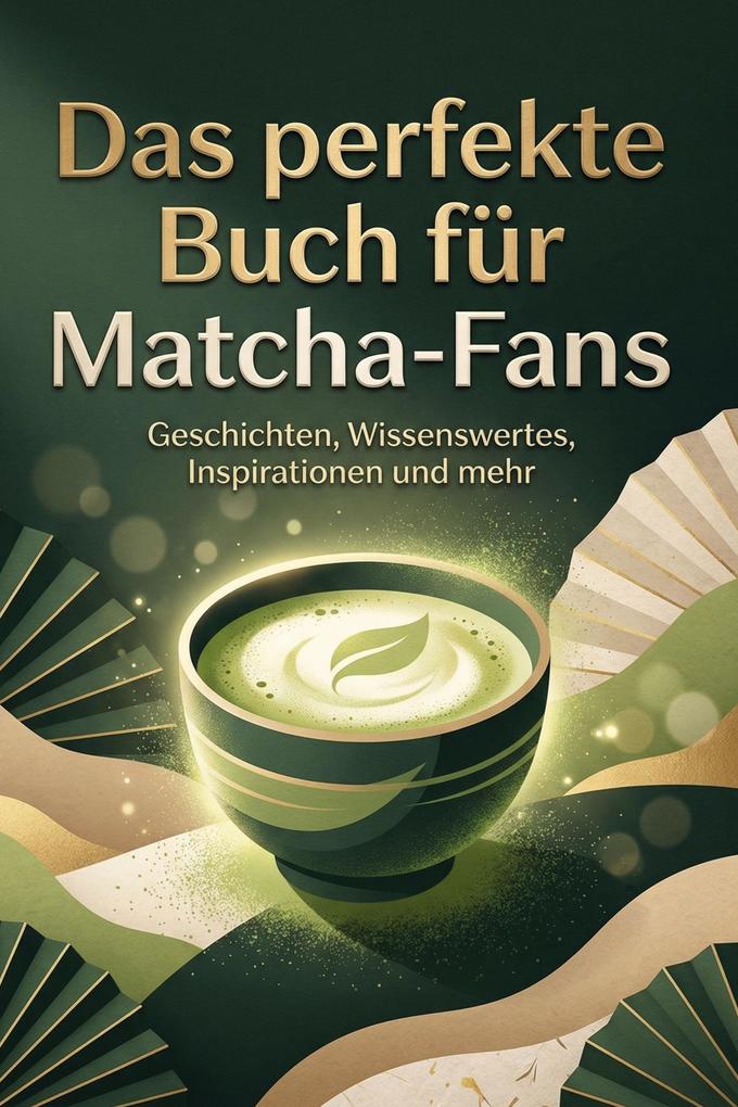 Das perfekte Buch für Matcha-Fans